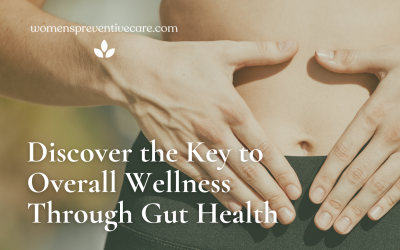 Unlocking Wellness: How Gut Health Influences Your Total Well-Being